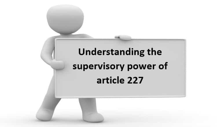 Understanding the supervisory power of article 227