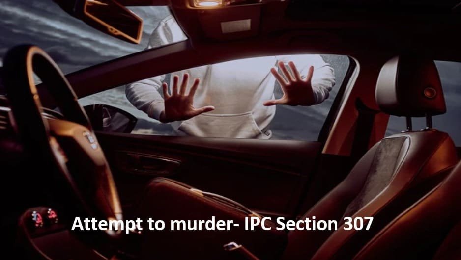 Attempt to murder- IPC Section 307