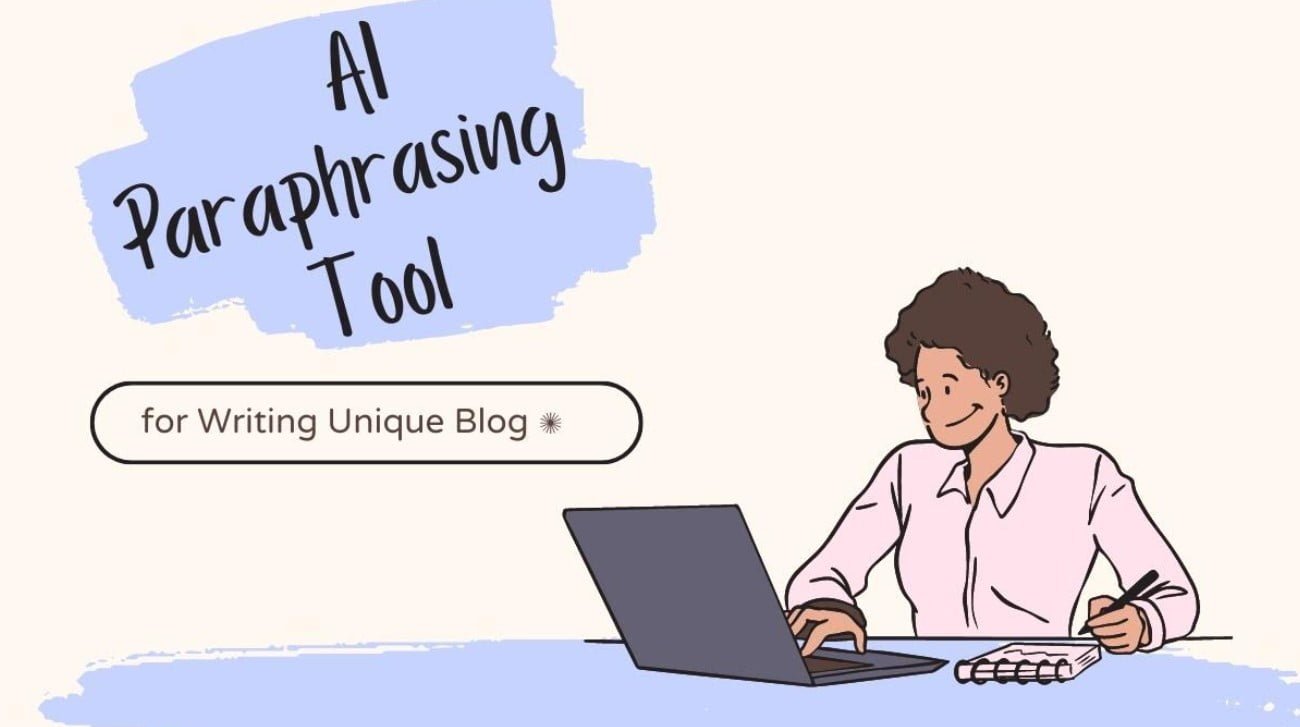 Best AI Paraphrasing Tool for Writing Unique Blog